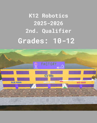 K12 Robotics 25-26 10 to 12 Grade 2nd. Qualifier previsualizar