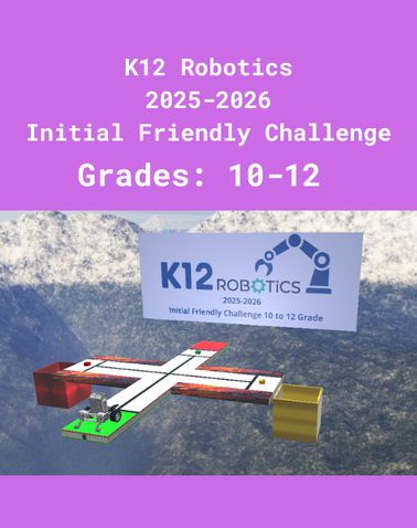 K12 Robotics 25-26 Friendly Challenge 10 to 12 Grade preview